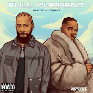 Phyno e Tekno – Full Current (That’s My Baby)