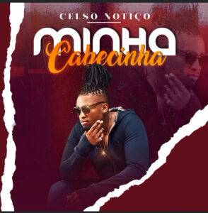 Celso Notiço – Minha Cabecinha