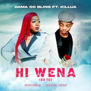 Dama Do Bling – Hi Wena [Es Tu] (feat. Killua Rafael)