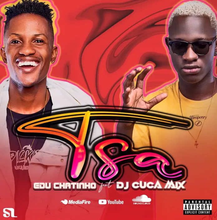 Edu Chatinho Tsa Tsa (feat. Dj Cuca Mix e Beiby Stan) Download Mp3