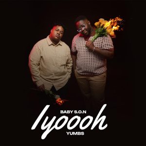 Baby S.O.N e Yumbs – Iyooh (feat. Aliyen Stacy)