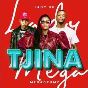 Megadrumz e  Lady Du – Tjina