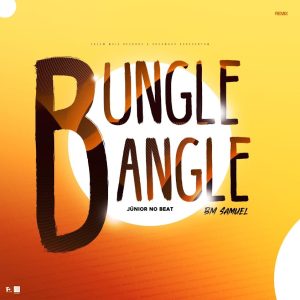 Júnior No Beat – Bungle Bang (Profeta BM Samuel)