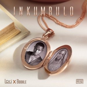 Loki e Boohle – Inkumbulo