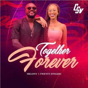 Melony – Together Forever (feat. Twenty Fingers)