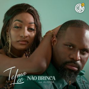 Telma Lee – Não Brinca (feat. Alibabá)