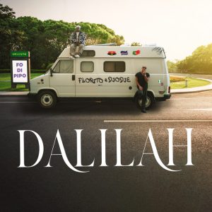 Florito e Djodje – Dalilah