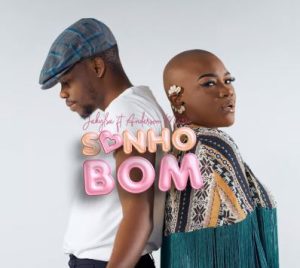 Jakylsa – Sonho Bom (feat. Anderson Mário)