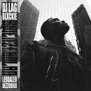 DJ Lag – Kwenzekalan (feat. Blxckie)