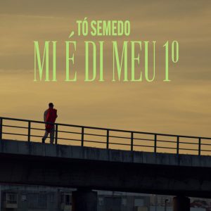 Tó Semedo – MI É Dimeu 1º
