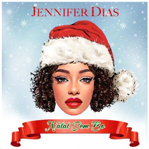 Jennifer Dias – Natal Sem Bo