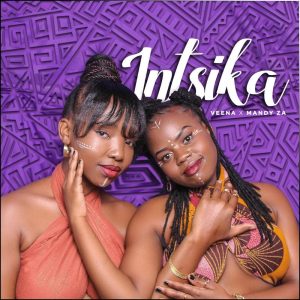 Veena e Mandy ZA – Intsika