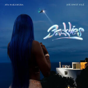 Aya Nakamura e Joé Dwèt Filé – Baddies