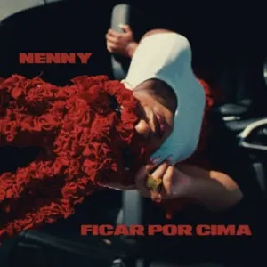 NENNY – Ficar Por Cima