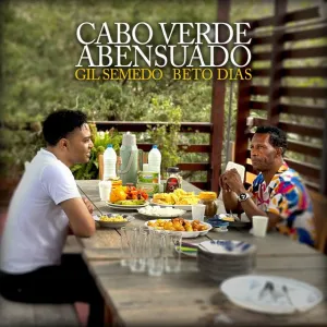 Gil Semedo – Cabo Verde Abensuado (feat. Beto Dias)