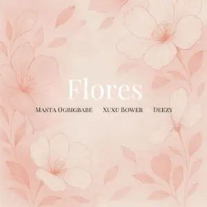 Masta – Flores (feat. Xuxu Bower e Deezy)