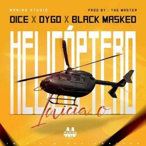 Dice – Inicia o Helicóptero (feat. Dygo Boy e Black Masked)
