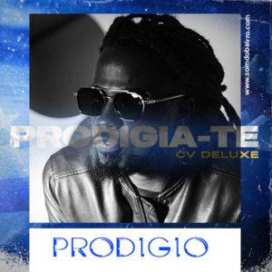 Prodigio – PRODIGIA-TE (Cabo Verde Deluxe) [Álbum]