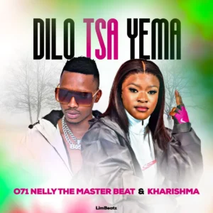 071 Nelly The Master Beat e Kharishma – Dilo Tsa Yema