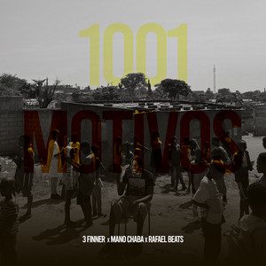 3 Finer, Mano Chaba e Rafael Beats – 1001 Motivos