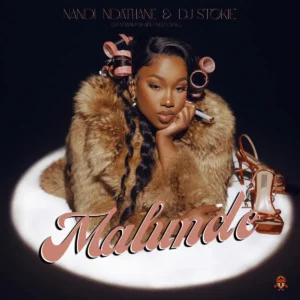 Nandi Ndathane e DJ Stokie – Malunde (feat. DJ Nnandos e Neo Soul)