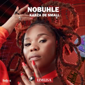Nobuhle e Kabza De Small – Umusa