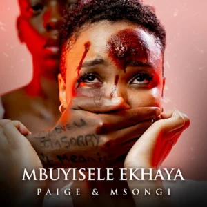 Paige e Msongi – MBUYISELE EKHAYA