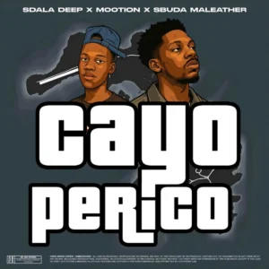 Sdala Deep, M00tion e Sbuda Maleather – Cayo Perico