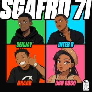 Senjay, Inter B e Draad & DBN Gogo – Sgafro 71